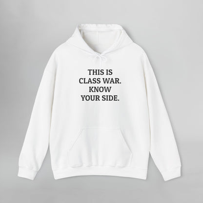 This Is Class War. Know Your Side. Hoodie