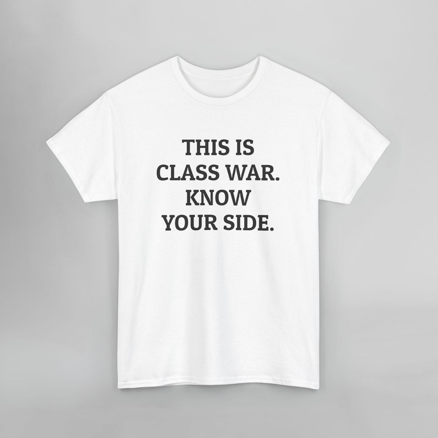 This Is Class War. Know Your Side. Tee
