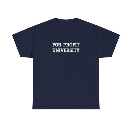 For-Profit University Tee