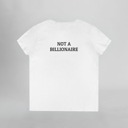 Not a Billionaire Women's V-Neck Tee