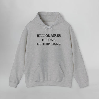 Billionaires Belong Behind Bars Hoodie