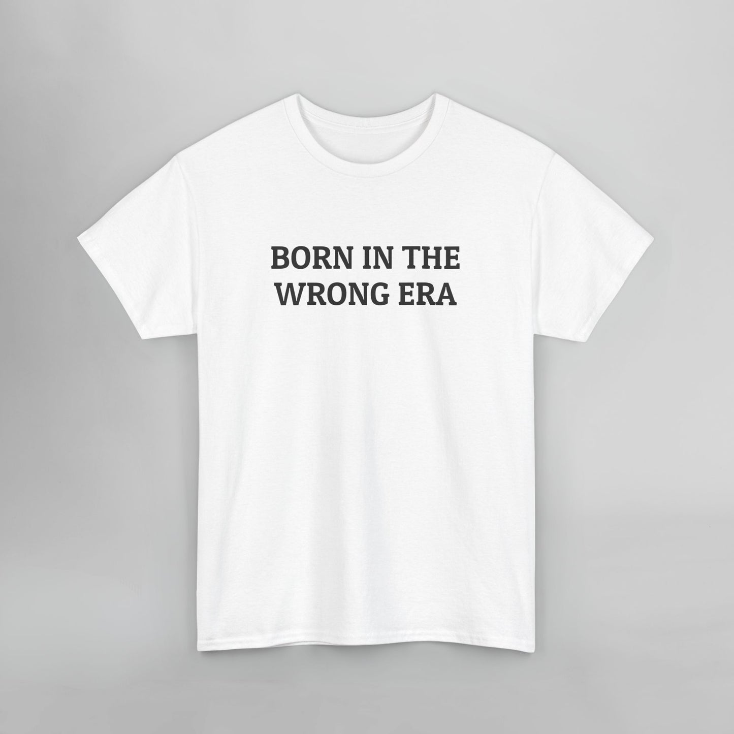 Born in the Wrong Era Tee