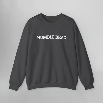 Humble Brag Sweatshirt