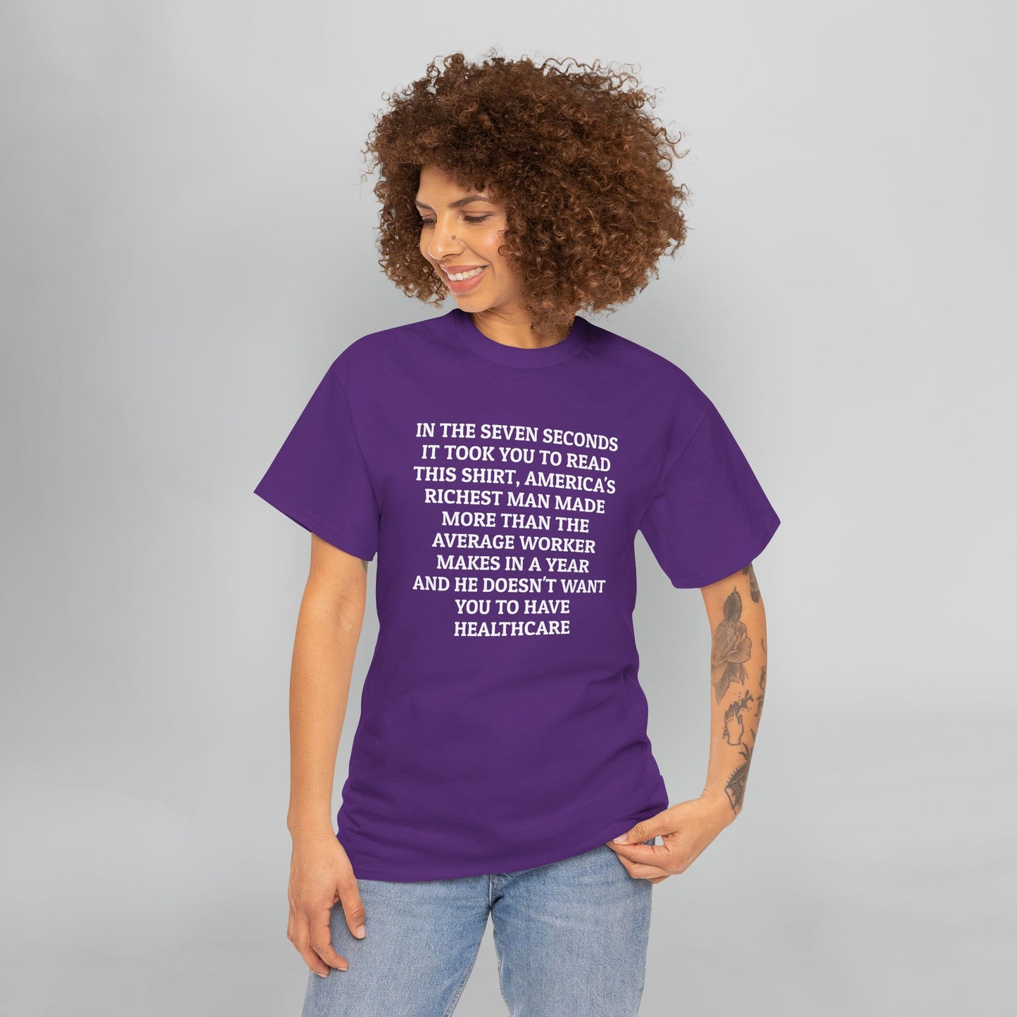 In the Seven Seconds It Took You To Read This Shirt, America's Richest Man Made More than the Average Worker Makes In A Year And He Doesn't Want You to Have Healthcare Tee
