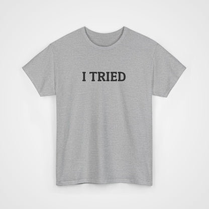 I Tried Tee