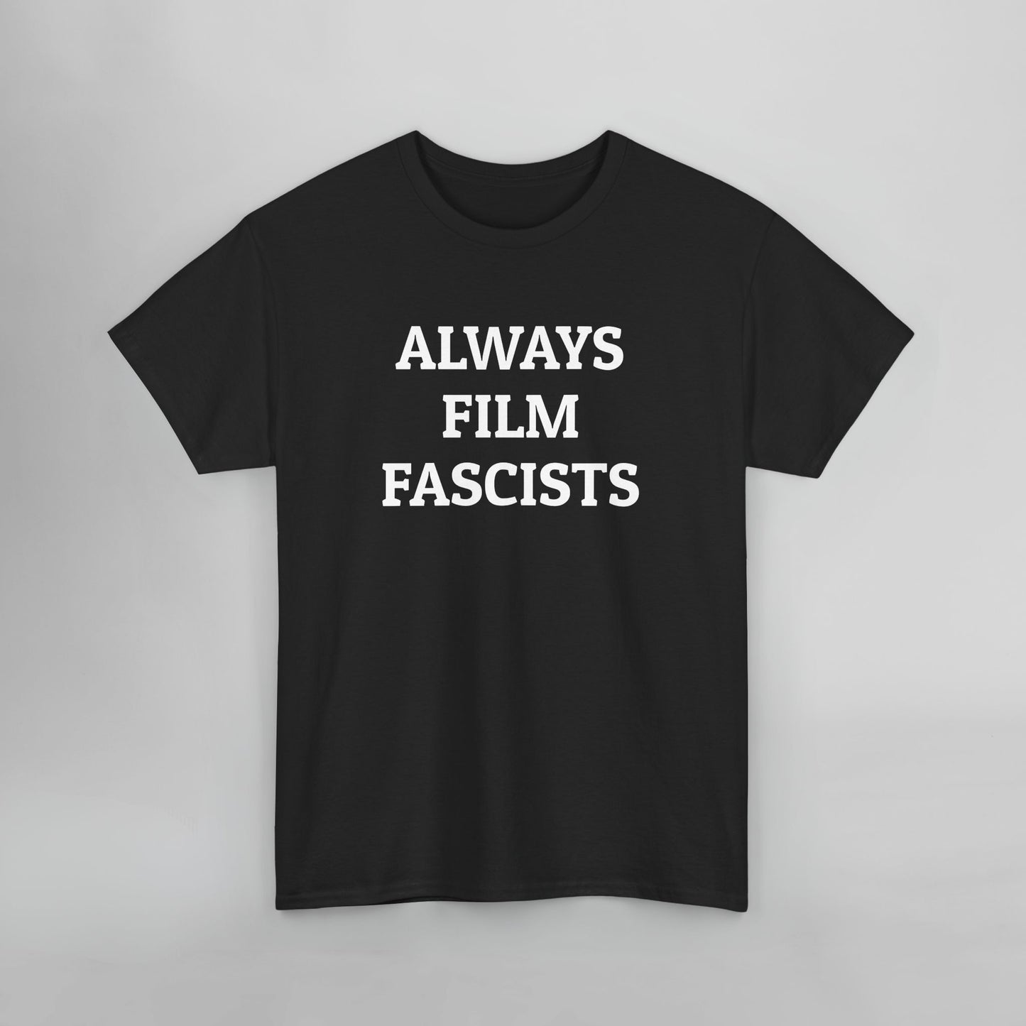 Always Film Fascists Tee