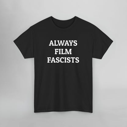 Always Film Fascists Tee