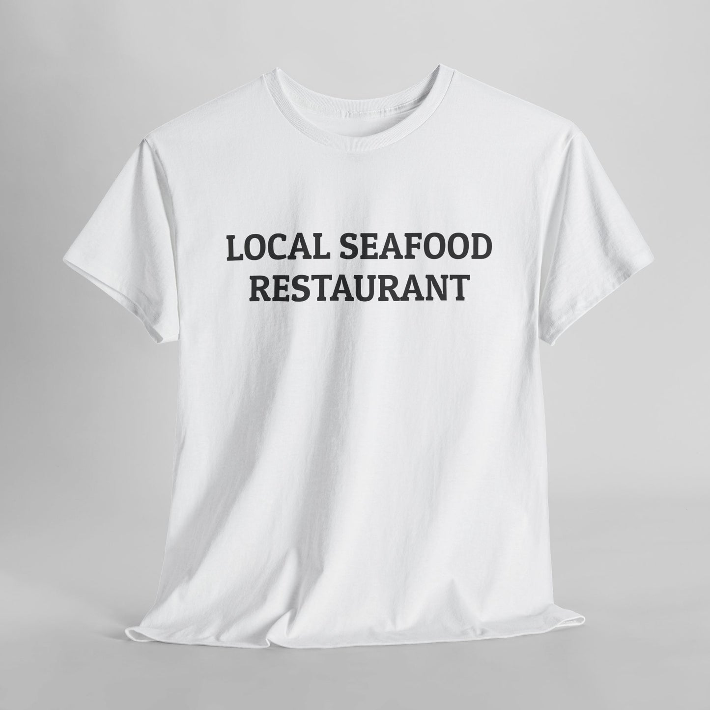 Local Seafood Restaurant Tee