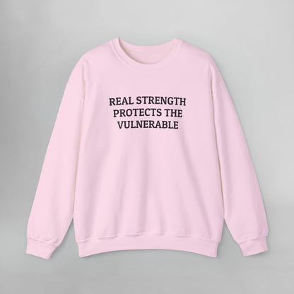 Real Strength Protects the Vulnerable Sweatshirt