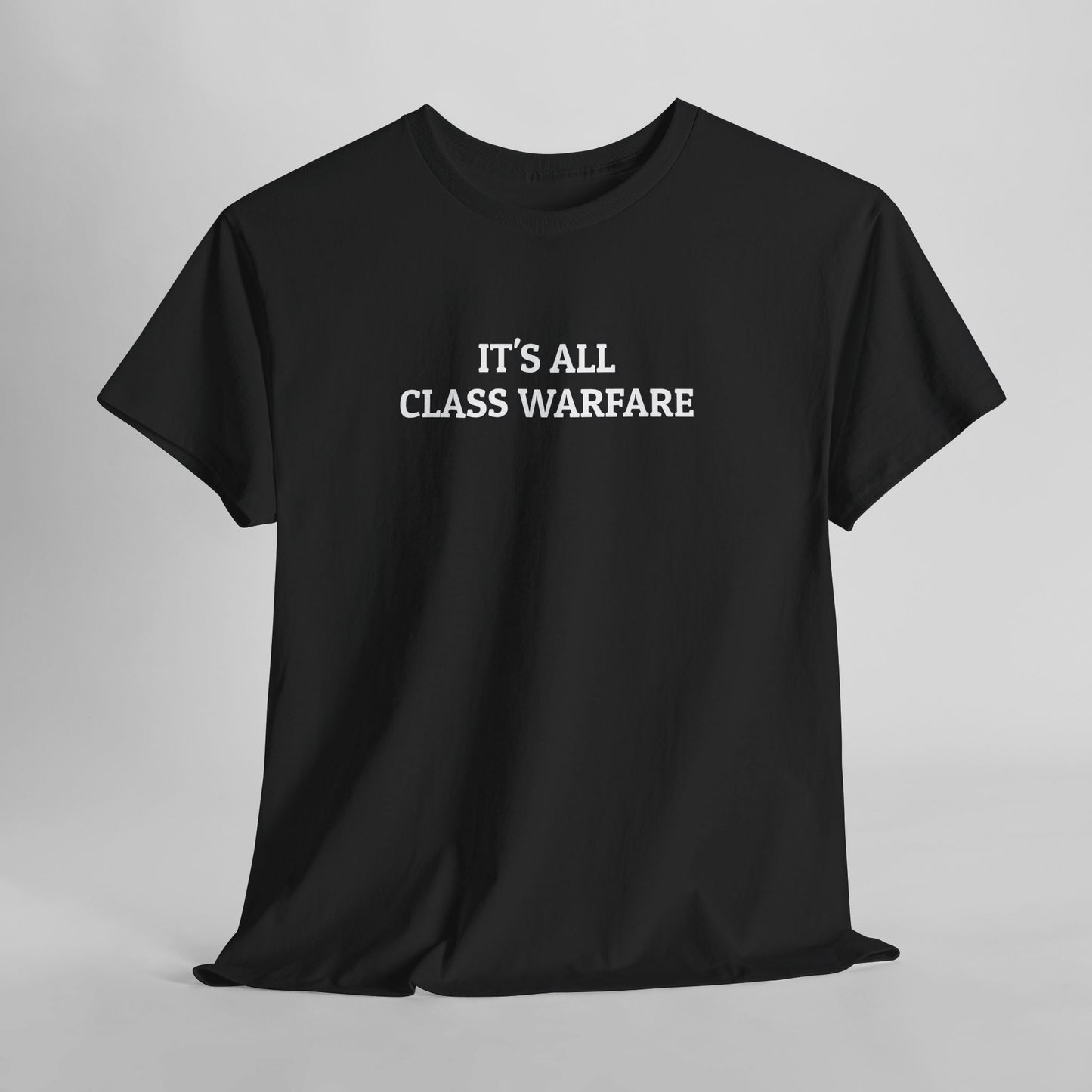 It's All Class Warfare Tee