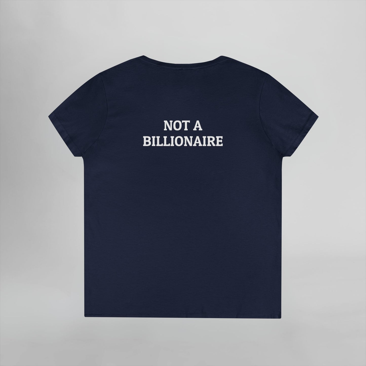 Not a Billionaire Women's V-Neck Tee
