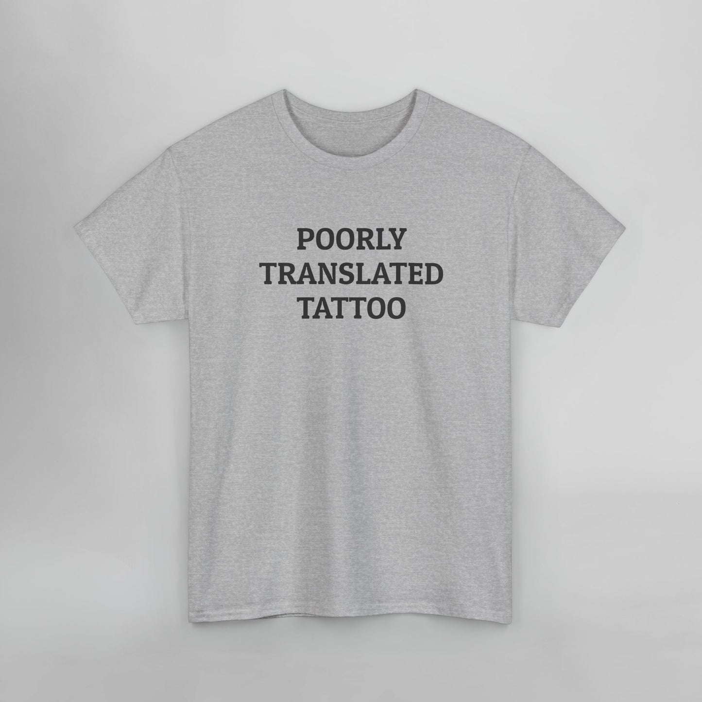 Poorly Translated Tattoo Tee