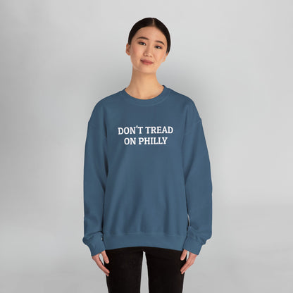 Don't Tread on Philly Sweatshirt