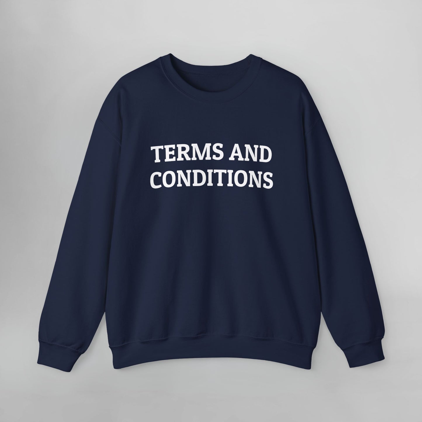 Terms and Conditions Sweatshirt