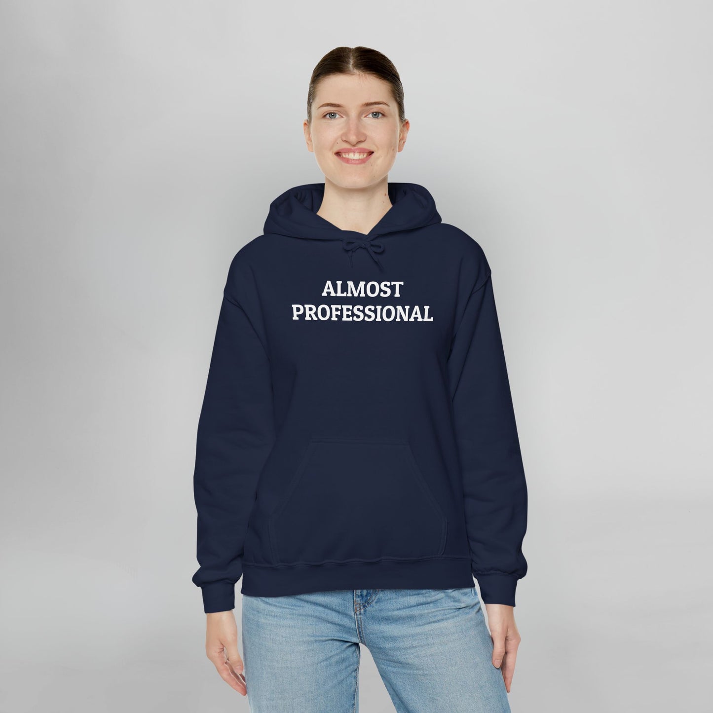 Almost Professional Hoodie