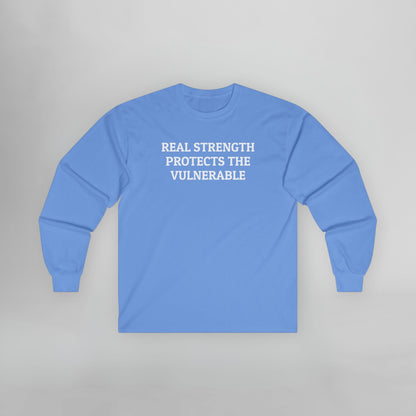 Real Strength Protects the Vulnerable Long Sleeve Tee