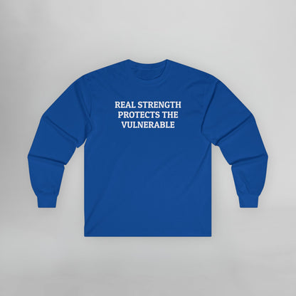Real Strength Protects the Vulnerable Long Sleeve Tee
