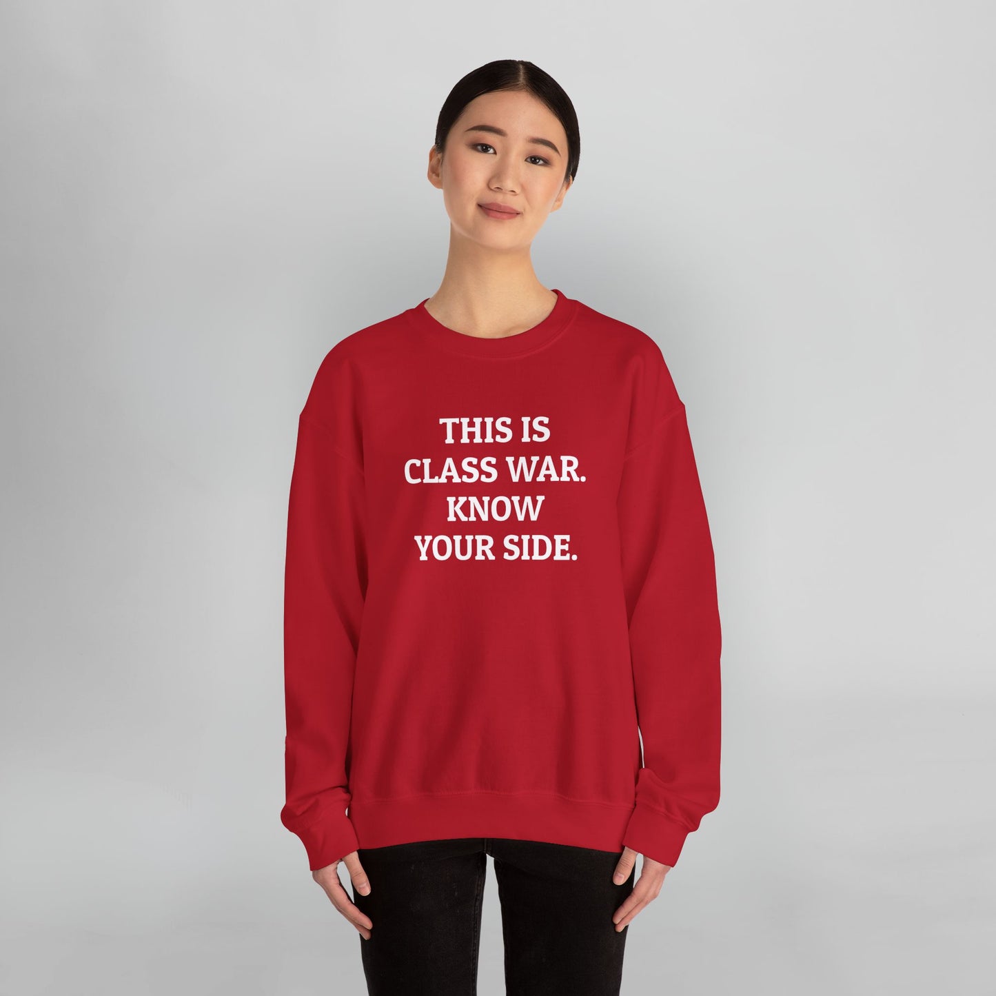 This Is Class War. Know Your Side. Sweatshirt