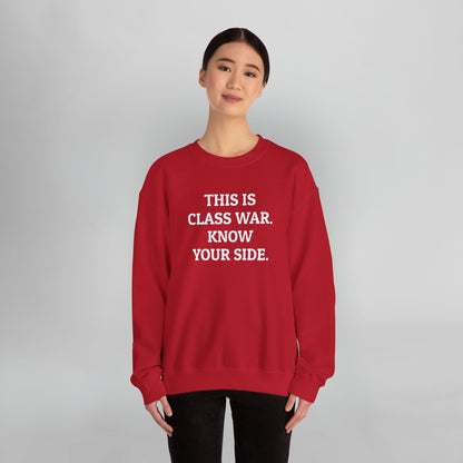 This Is Class War. Know Your Side. Sweatshirt