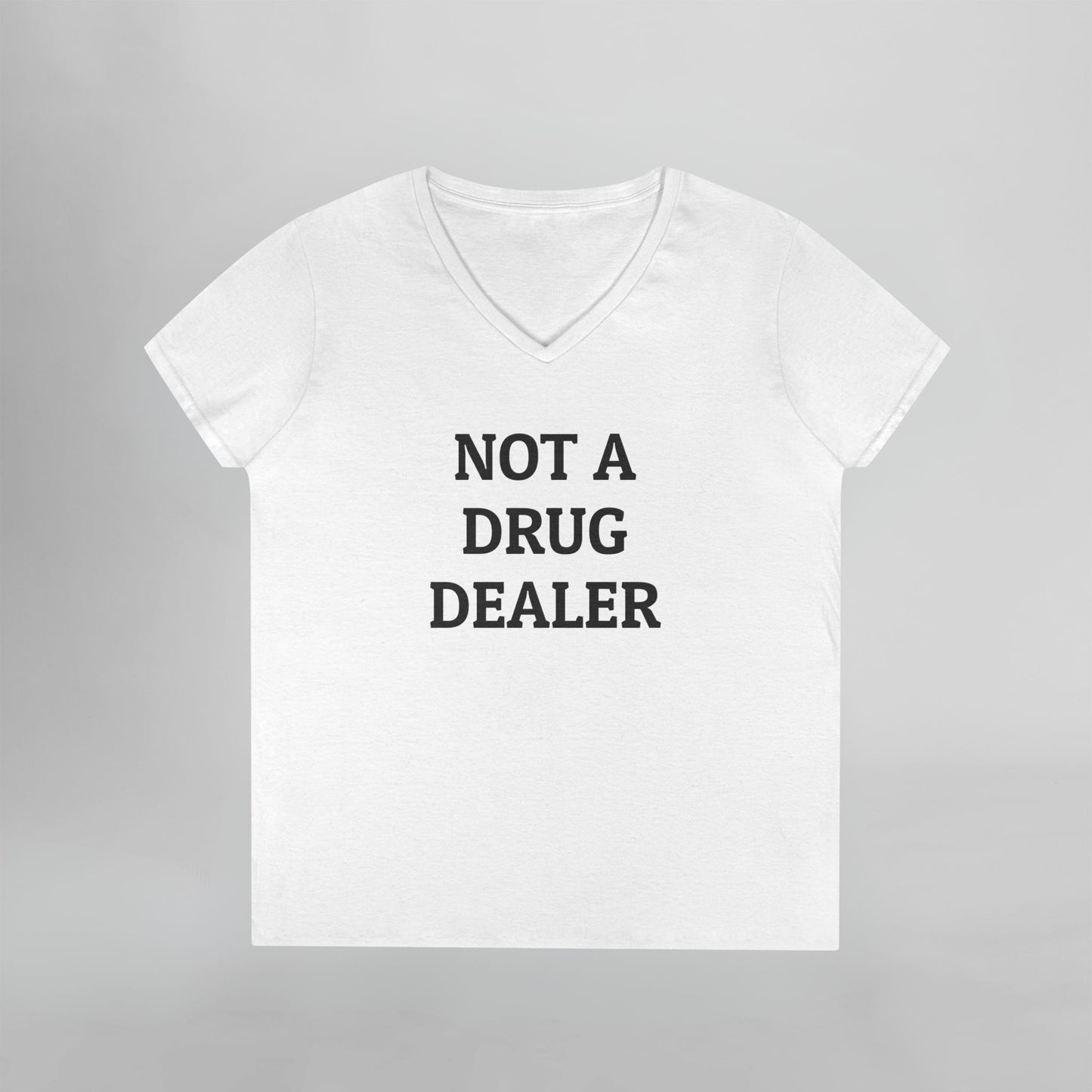 Not A Drug Dealer Women's V-Neck Tee