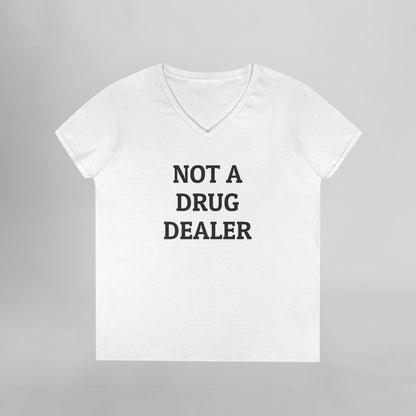 Not A Drug Dealer Women's V-Neck Tee