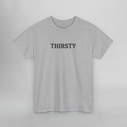 Thirsty Tee