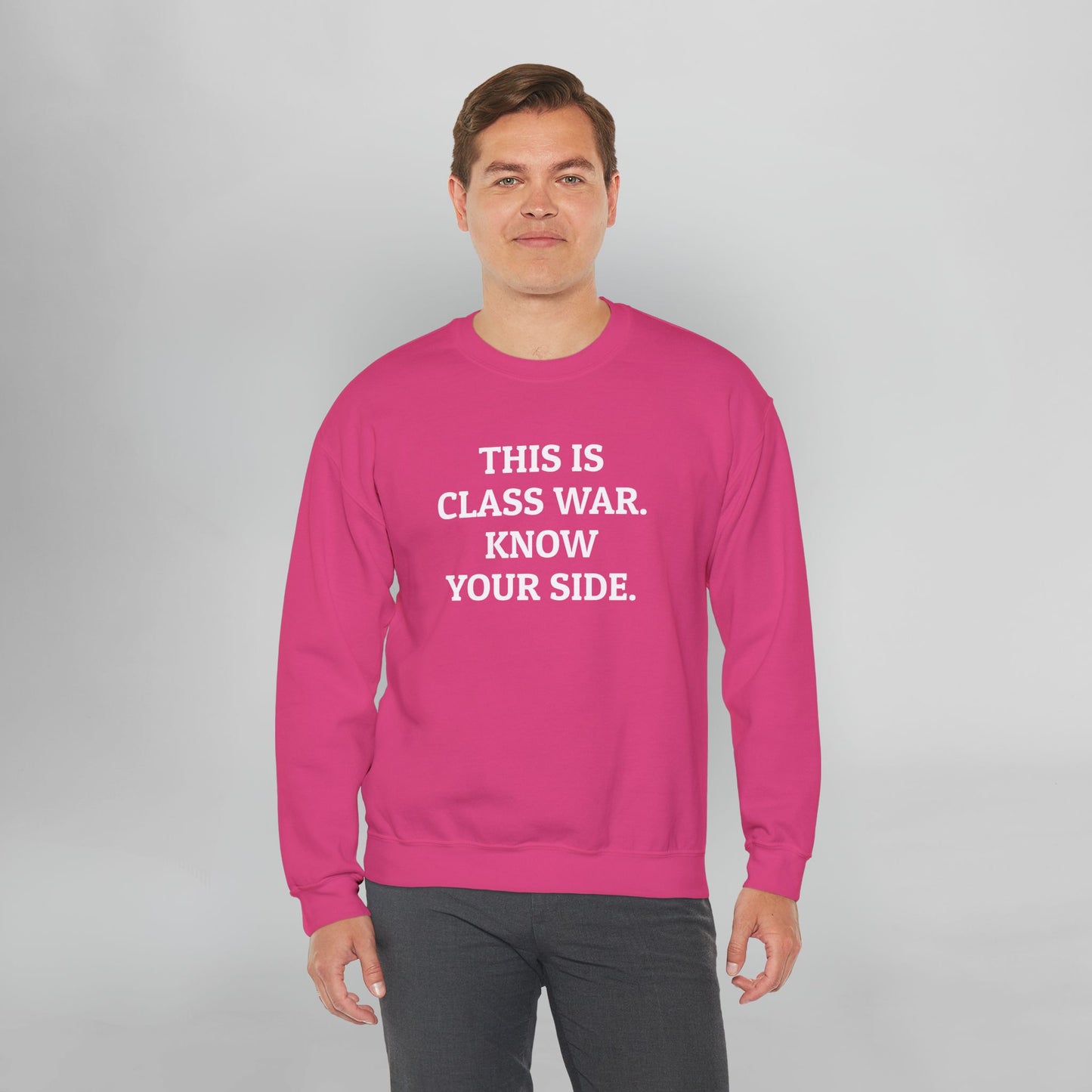 This Is Class War. Know Your Side. Sweatshirt