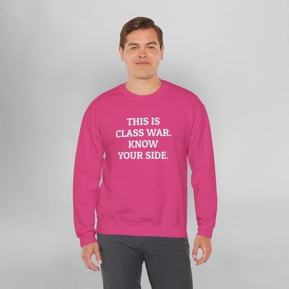 This Is Class War. Know Your Side. Sweatshirt