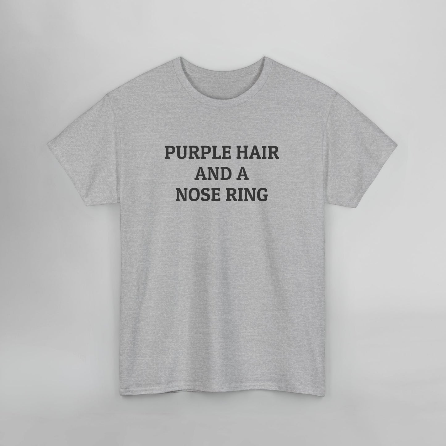 Purple Hair and a Nose Ring Tee