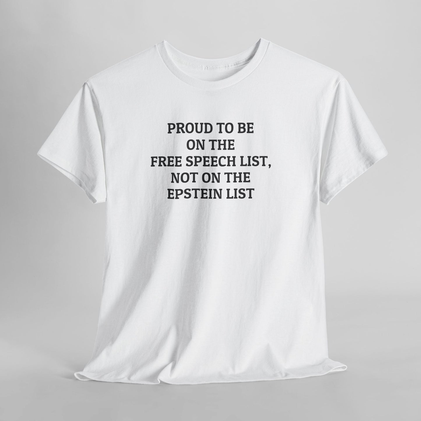 Proud to be on the Free Speech List, Not the Epstein List Tee