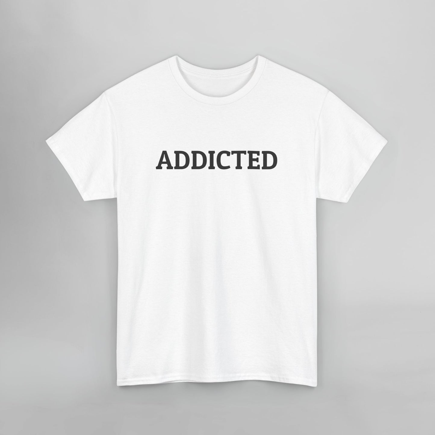 Addicted Tee