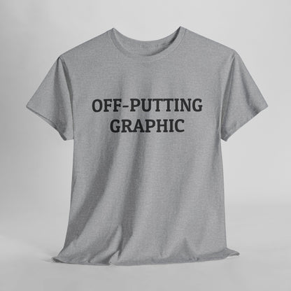 Off-putting Graphic Tee