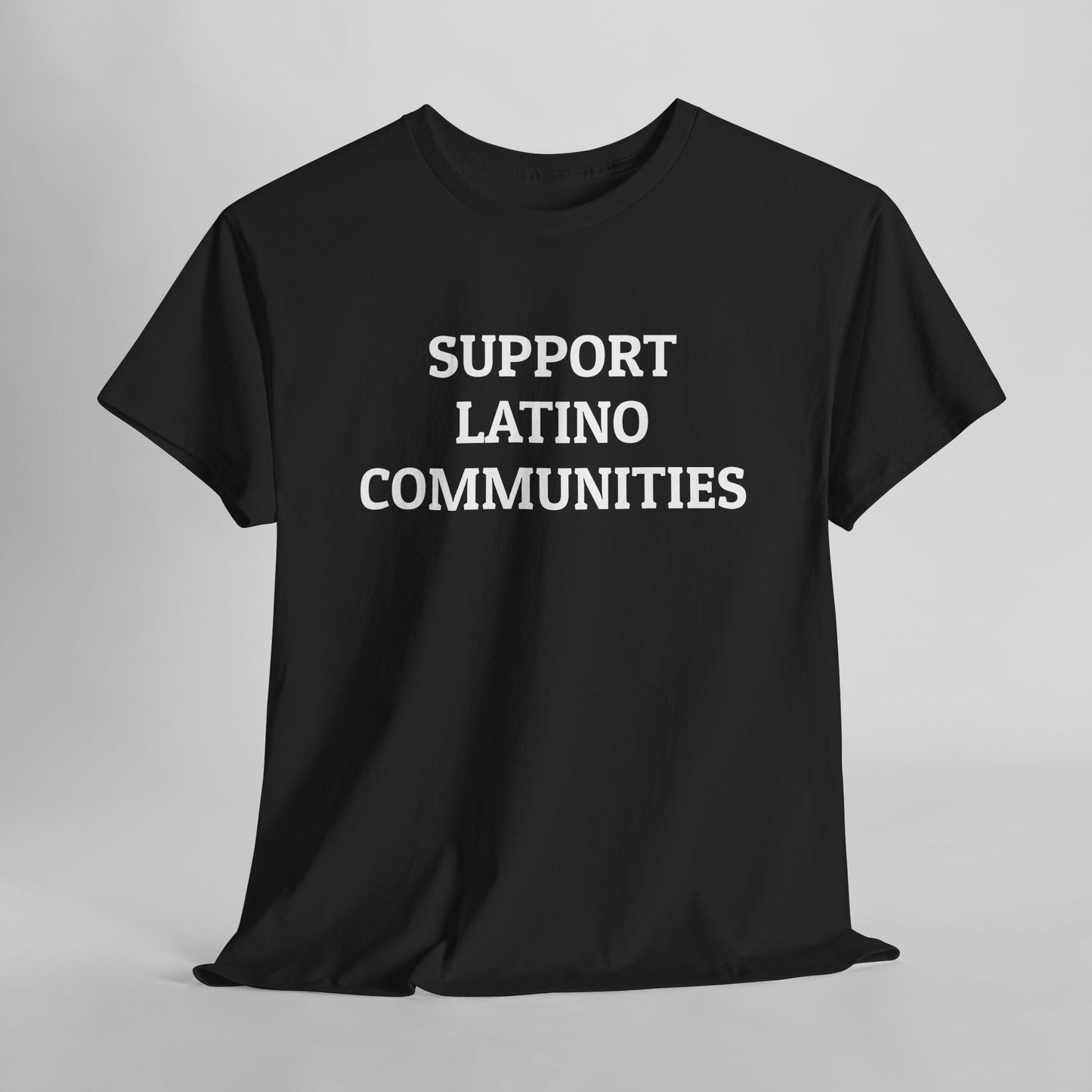 Support Latino Communities Tee