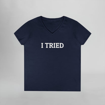 I Tried Women's V-Neck Tee