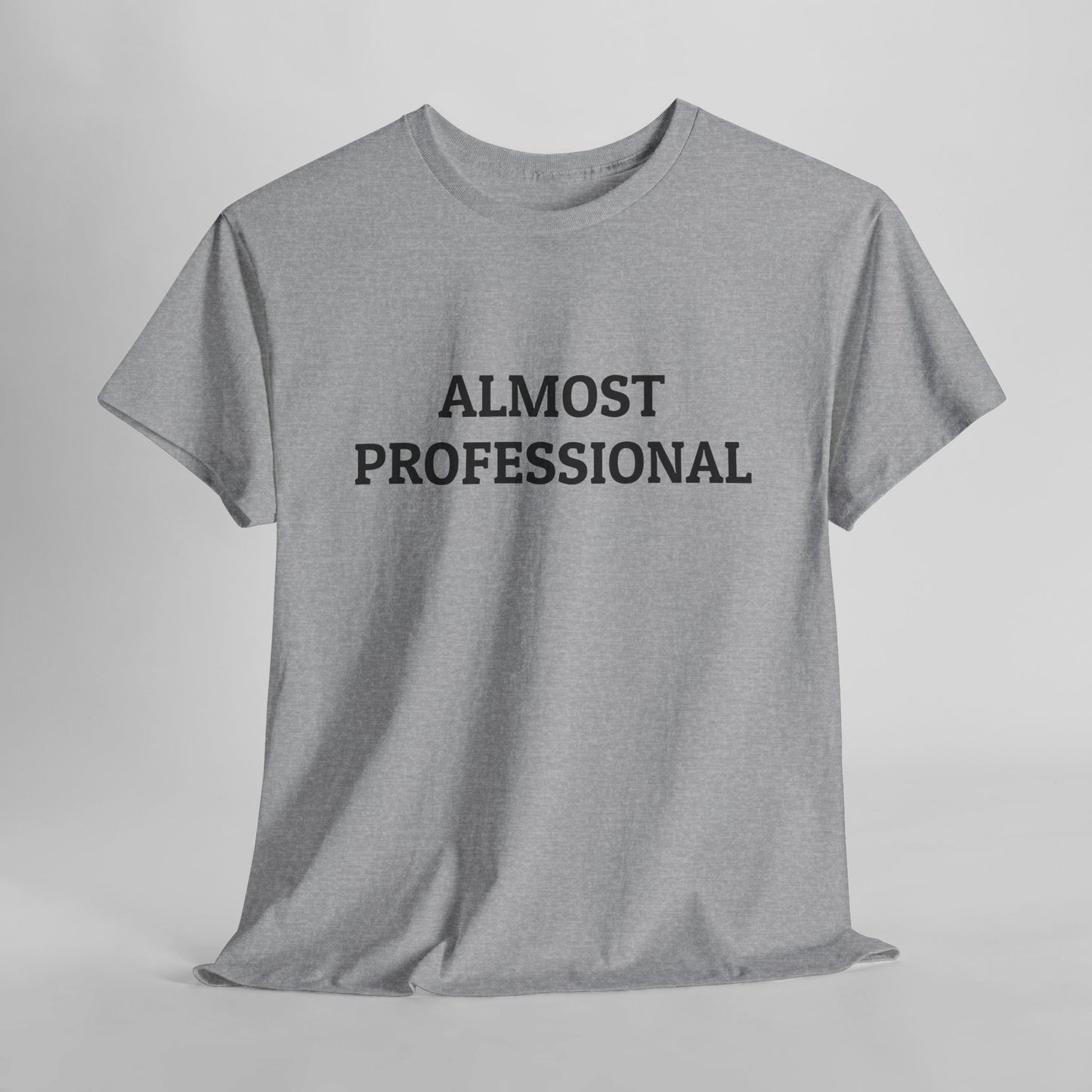 Almost Professional Tee