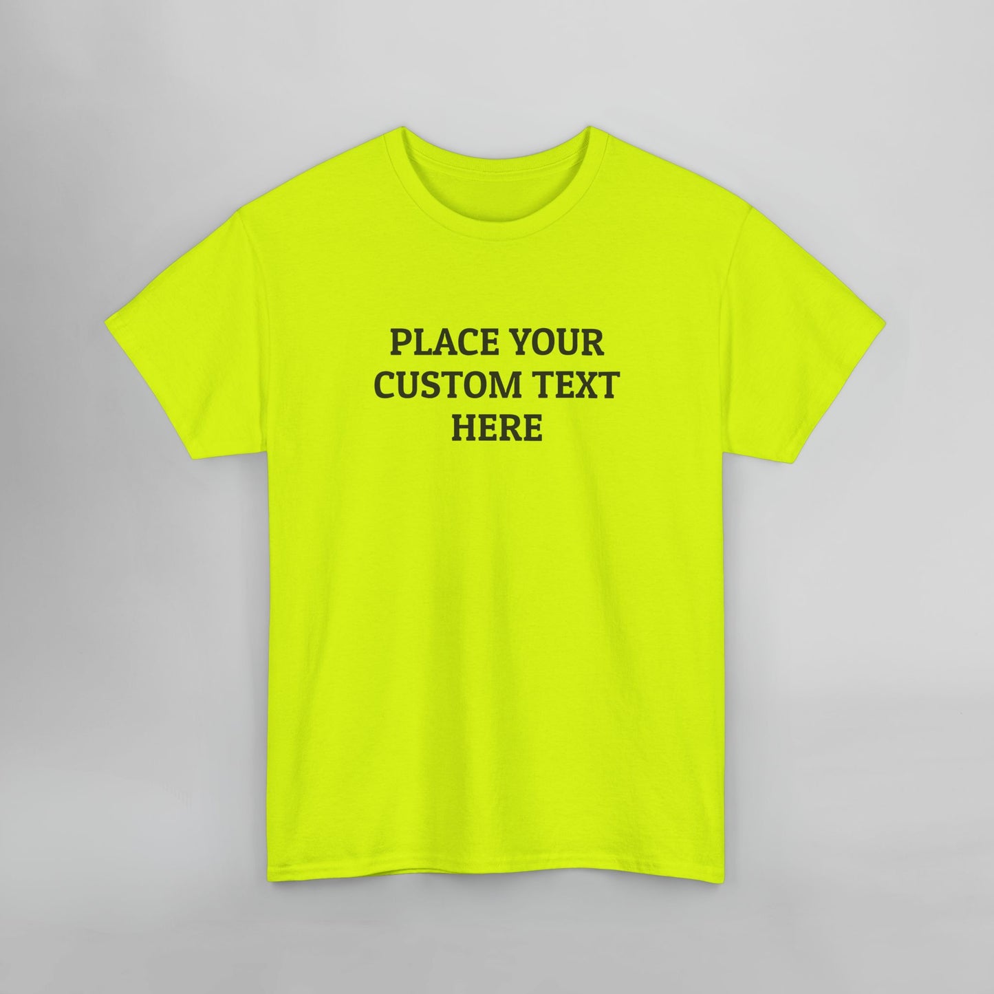 Place Your Custom Text Here Tee