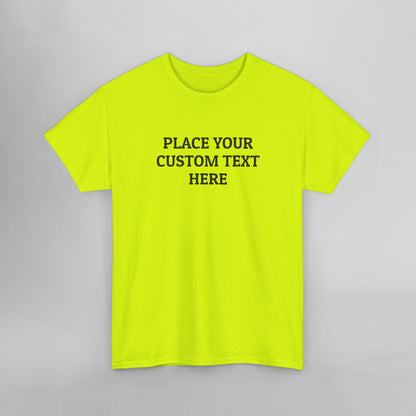 Place Your Custom Text Here Tee