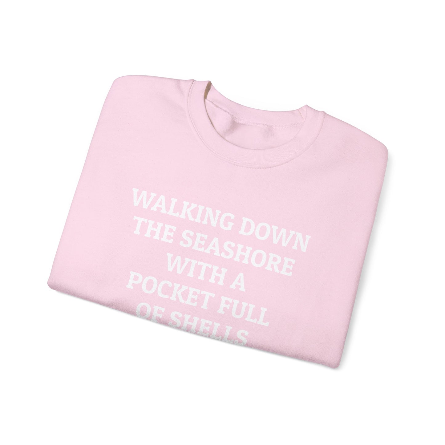 Walking Down the Seashore With a Pocket Full of Shells Sweatshirt
