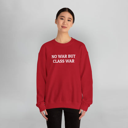 No War But Class War Sweatshirt