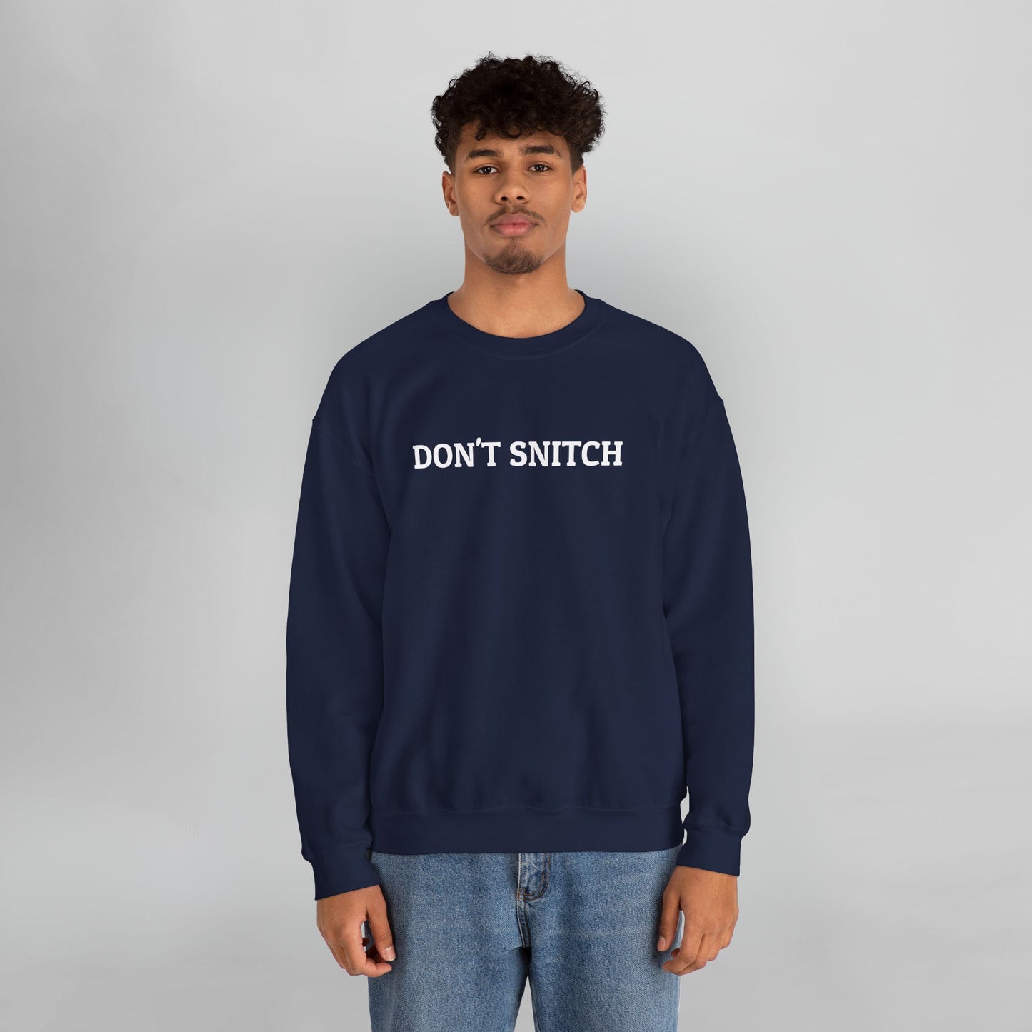 Don't Snitch Sweatshirt