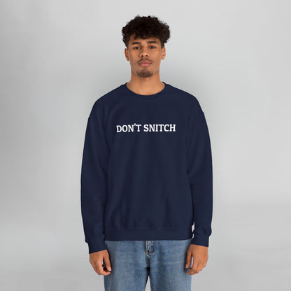 Don't Snitch Sweatshirt