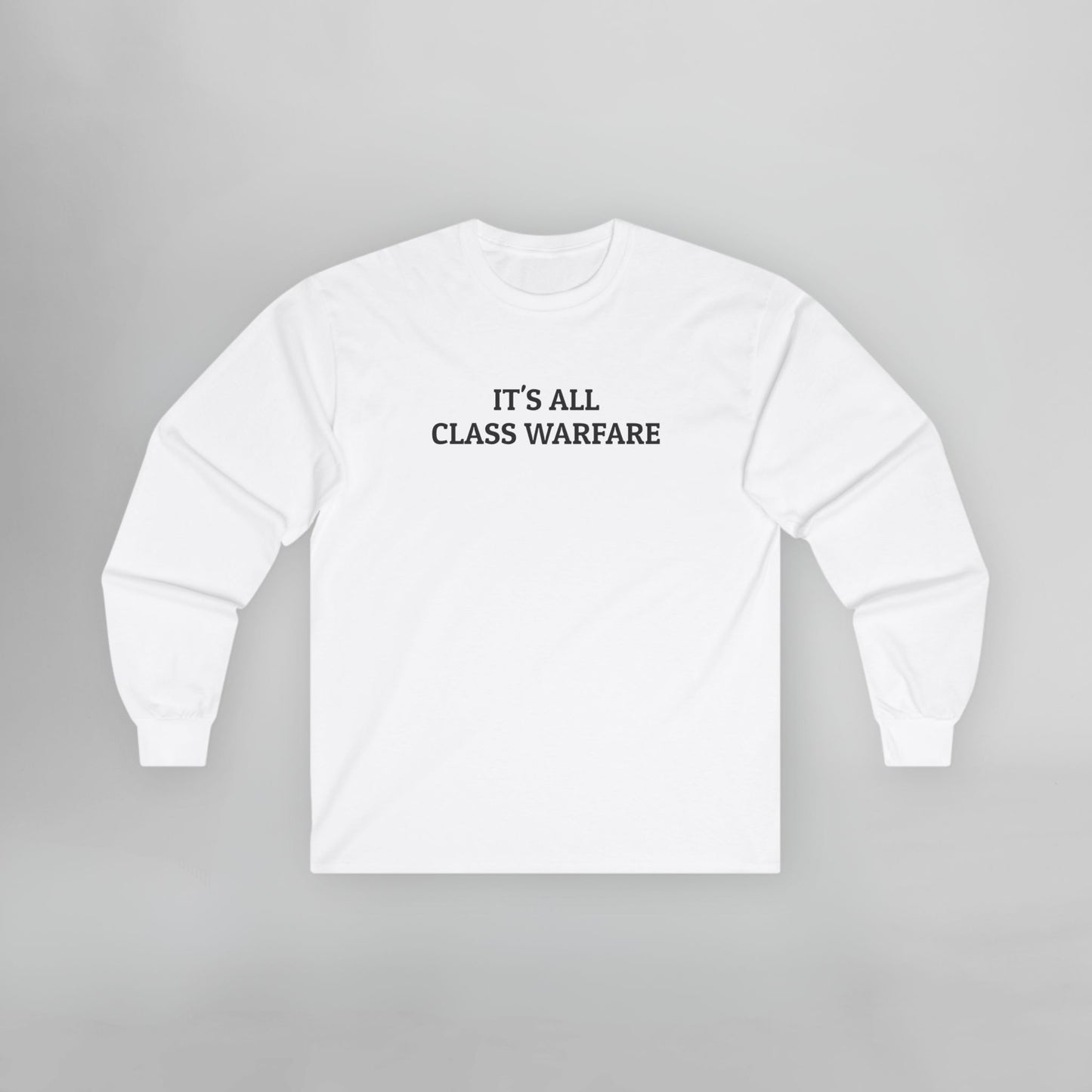 It's All Class Warfare Long Sleeve Tee