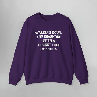 Walking Down the Seashore With a Pocket Full of Shells Sweatshirt