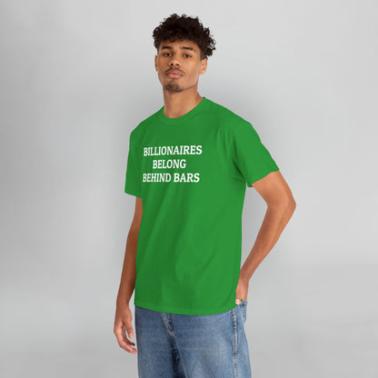 Billionaires Belong Behind Bars Tee