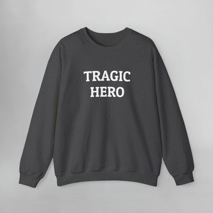 Tragic Hero Sweatshirt