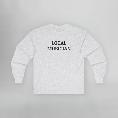 Local Musician Long Sleeve Tee