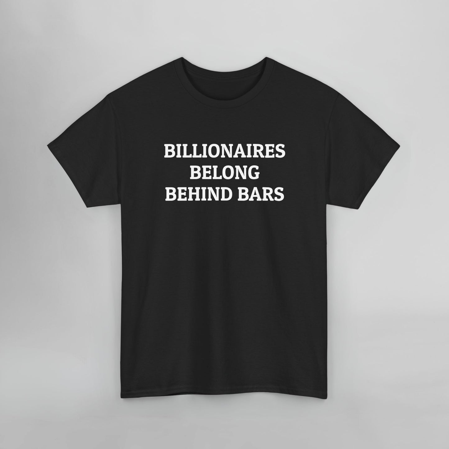 Billionaires Belong Behind Bars Tee