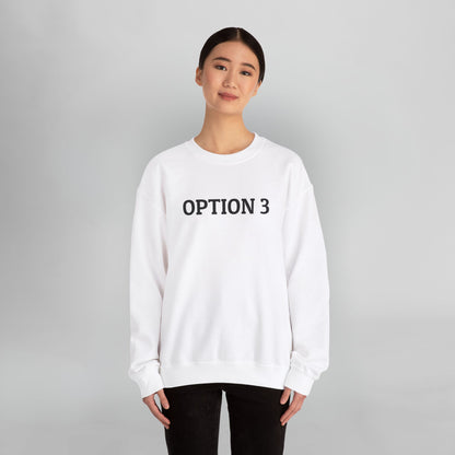 Option 3 Sweatshirt