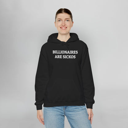 Billionaires Are Sickos Hoodie