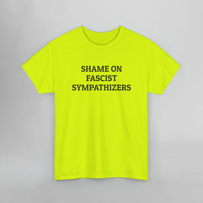 Shame on Fascist Sympathizers Tee